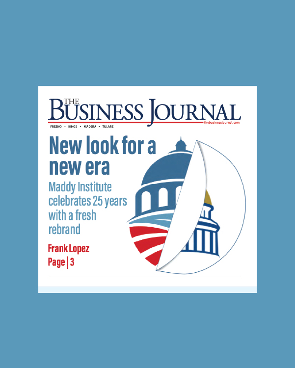 Cover of The Business Journal with the New Maddy Institute logo and a headline "New look for a new era. Maddy Institute celebrated 25 years with a fresh rebrand. Frank Lopez, page 3."